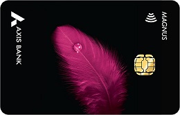 Axis Bank Magnus Credit Card